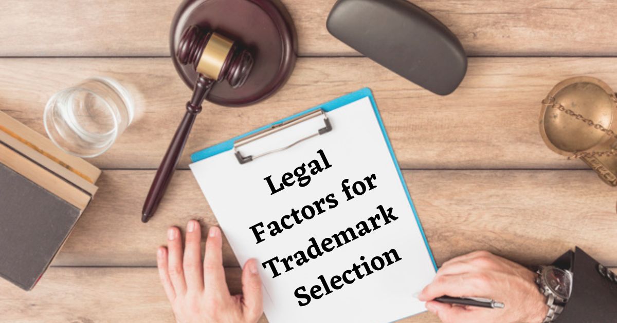 Top 5 Legal Considerations When Selecting a New Trademark