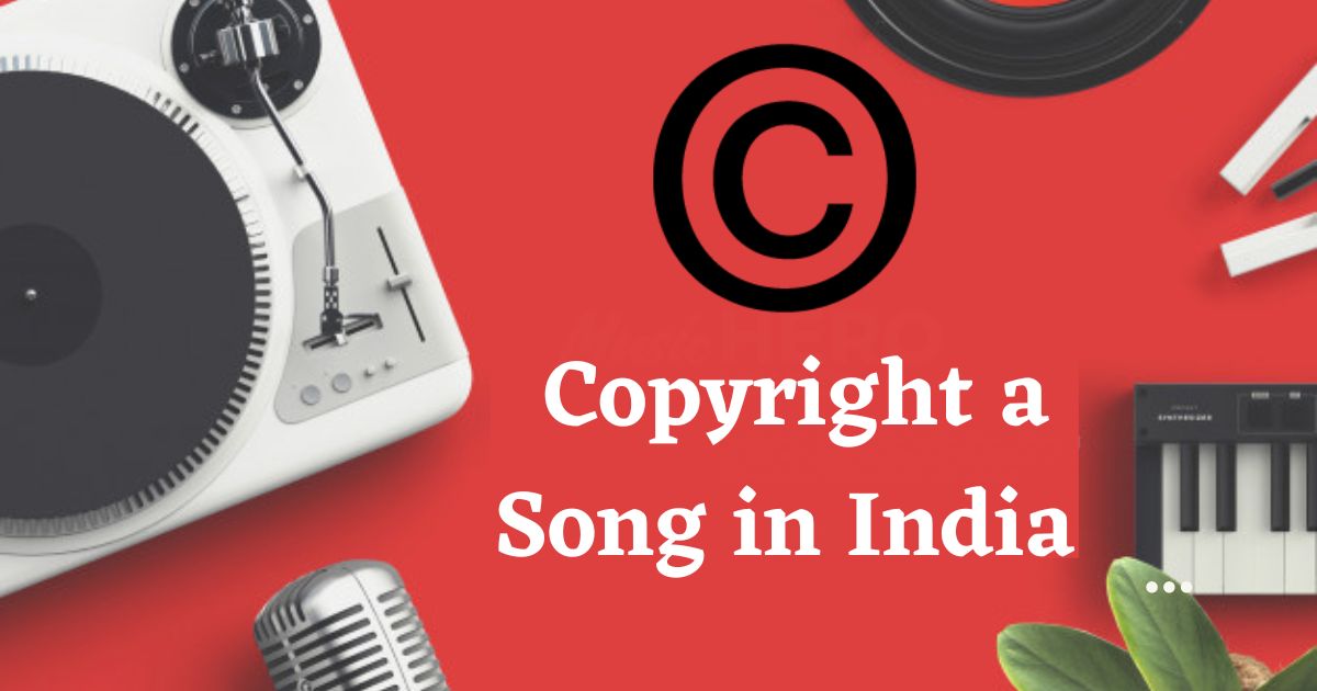 How to Copyright a Song in India