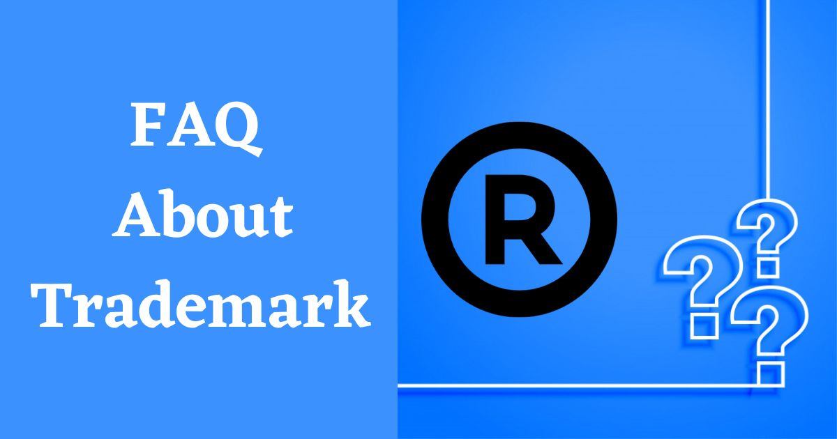 Frequently Asked Questions about Trademarks