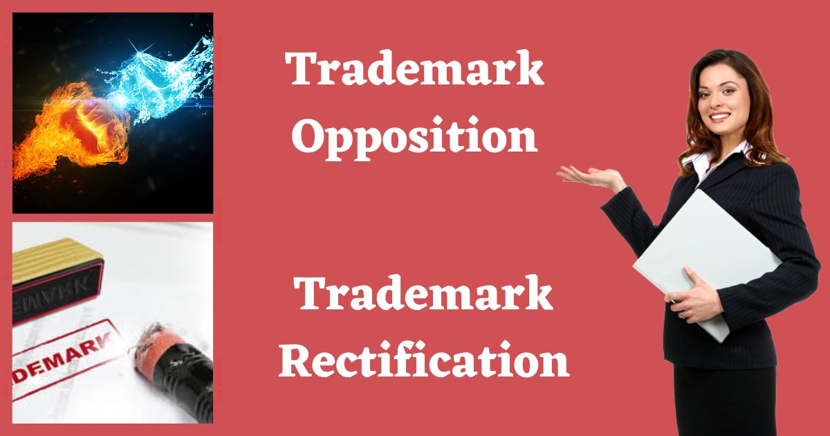 Opposition of Trademark and Rectification of Trademark Register