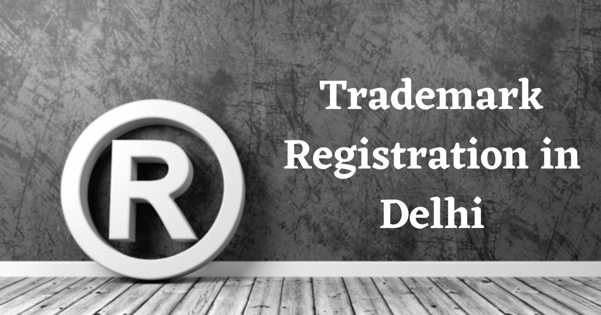 The Best Place to Get Trademark Registration in Delhi