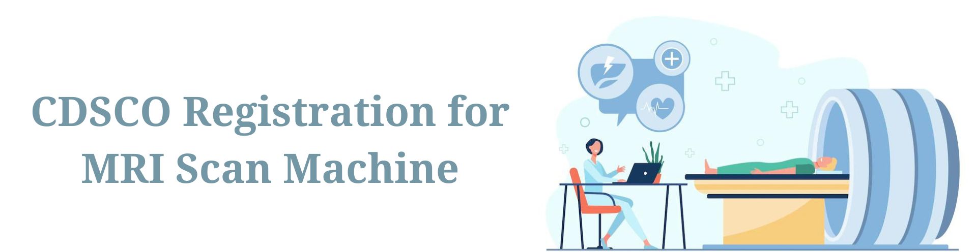 CDSCO Registration for MRI Scan Machine