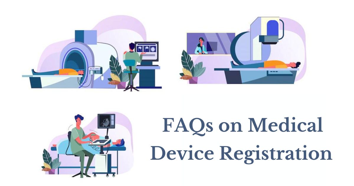 FAQs on Medical Device Registration