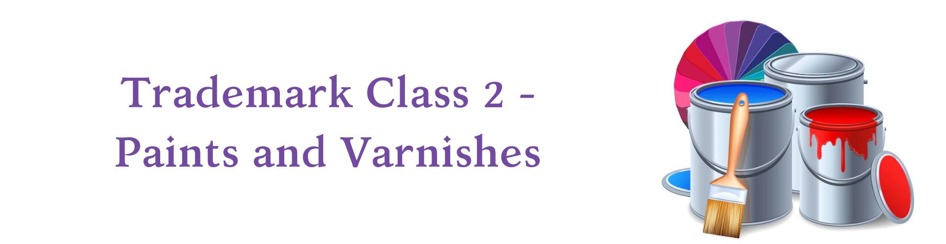 Trademark Class 2 – Paints and Varnishes