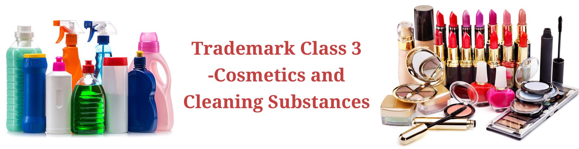 Trademark Class 3 Cosmetics and Cleaning Substances